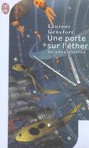 Couverture du livre « Porte sur l'ether (une) » de Laurent Genefort aux éditions J'ai Lu