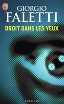 Couverture du livre « Droit dans les yeux » de Giorgio Faletti aux éditions J'ai Lu