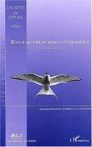 Couverture du livre « EXILS ET CRÉATIONS LITTÉRAIRES » de Béatrice Càceres aux éditions Editions L'harmattan