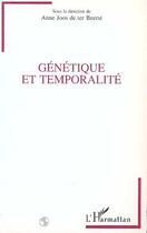 Couverture du livre « Génétique et temporalité » de Anne Joos De Ter Beerst aux éditions Editions L'harmattan
