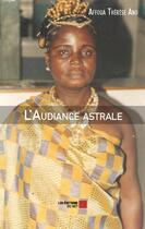 Couverture du livre « L'audiance astrale » de Affoua Therese Ano aux éditions Editions Du Net