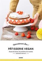 Couverture du livre « Pâtisserie vegan » de Audrey Cosson aux éditions Mango