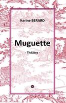 Couverture du livre « Muguette » de Karine Berard aux éditions Books On Demand