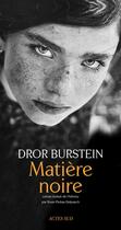 Couverture du livre « Matière noire » de Burstein Dror aux éditions Editions Actes Sud