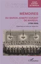 Couverture du livre « Mémoires du Baron Joseph Durant de Mareuil (1769-1855) » de Joseph Durant De Mareuil aux éditions L'harmattan