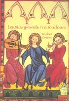 Couverture du livre « Les plus grands troubadours » de Michel Cosem aux éditions Cairn