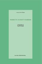 Couverture du livre « Centile » de Pierrette Schmitt-Haberer aux éditions Epagine