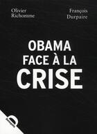 Couverture du livre « Obama face à la crise » de Francois Durpaire et Olivier Richomme aux éditions Demopolis