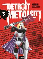 Couverture du livre « Detroit metal city Tome 3 » de Kiminori Wakasugi aux éditions 12 Bis
