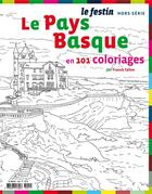 Couverture du livre « Le Pays Basque en 101 coloriages » de Franck Tallon aux éditions Le Festin