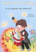 Couverture du livre « Le Magicien Des Saisons » de Vayounette aux éditions Nephelees