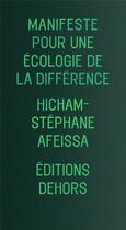 Couverture du livre « Manifeste pour une écologie de la différence » de Hicham-Stephane Afeissa aux éditions Dehors