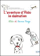 Couverture du livre « L'aventure d'Aldo le dalmatien : Aldo et dame neige » de Sandrine Agniel-Garcia aux éditions Nombre 7