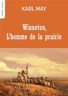 Couverture du livre « Winnetou, l'homme de la prairie » de Karl May aux éditions Blanche De Peuterey