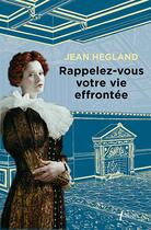 Couverture du livre « Rappelez-vous votre vie effrontée » de Jean Hegland aux éditions Libretto