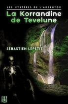 Couverture du livre « La Korrandine de Tevelune » de Sebastien Lepetit aux éditions Helene Jacob