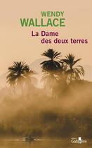 Couverture du livre « La dame des deux terres » de Wendy Wallace aux éditions Gabelire