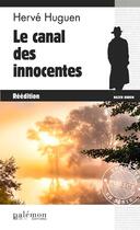 Couverture du livre « Le canal des innocentes » de Herve Huguen aux éditions Palemon