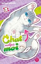 Couverture du livre « Chat malgré moi Tome 3 » de Konomi Wagata aux éditions Nobi Nobi