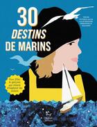 Couverture du livre « 30 destins de marins » de Emmanuelle Halgand et Victoria Jacob aux éditions Paulsen
