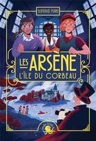 Couverture du livre « Les Arsène : L'île du Corbeau » de Bertrand Puard et Lou Fraleu aux éditions Poulpe Fictions