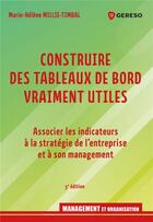 Couverture du livre « Construire des tableaux de bord vraiment utiles (5e édition) » de Marie-Helene Millie-Timbal aux éditions Gereso