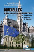 Couverture du livre « Bruxelles ne sera pas la capitale européenne de l'islam » de Chemsi Cheref-Khan et Martine Rifflet-Devleeschouwer aux éditions Regards