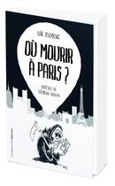 Couverture du livre « Où mourir à Paris ? » de Loic Flameng aux éditions L'opportun
