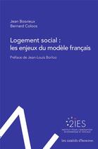 Couverture du livre « Logement social : les enjeux du modele français » de Bernard Coloos aux éditions Ozalids