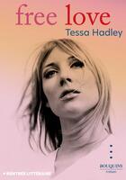 Couverture du livre « Free love » de Tessa Hadley aux éditions Bouquins