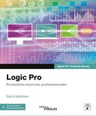 Couverture du livre « Logic pro » de David Nahmani aux éditions Eyrolles