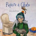 Couverture du livre « Pépère à chats » de Claire Lardanchet aux éditions Tuttistori