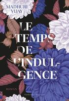 Couverture du livre « Le temps de l'indulgence » de Madhuri Vijay aux éditions Faubourg Marigny
