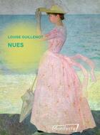 Couverture du livre « Nues » de Louise Guillemot aux éditions Manifeste !