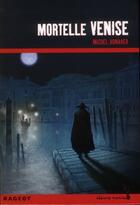 Couverture du livre « Mortelle Venise » de Michel Honaker aux éditions Rageot