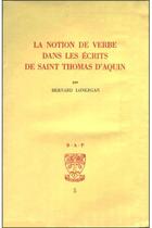 Couverture du livre « La notion de verbe dans les ecrits de saint thomas d'aquin » de Lonerganbernard aux éditions Beauchesne