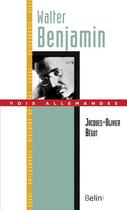 Couverture du livre « Walter Benjamin » de Jacques-Olivier Begot aux éditions Belin