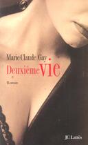 Couverture du livre « Deuxieme vie » de Marie-Claude Gay aux éditions Lattes