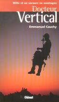 Couverture du livre « Docteur vertical » de Emmanuel Cauchy aux éditions Glenat