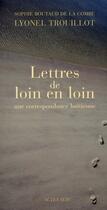 Couverture du livre « Lettres de loin en loin » de Lyonel Trouillot et Sophie Boutaud De La Combe aux éditions Actes Sud