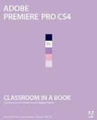 Couverture du livre « Adobe première pro cs4 ; classroom in a book » de Adobe Press aux éditions Pearson