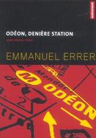 Couverture du livre « Odeon, Derniere Station » de Emmanuel Errer aux éditions Autrement