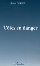 Couverture du livre « Côtes en danger » de Roland Paskoff aux éditions L'harmattan