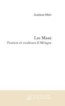 Couverture du livre « Les mani » de Gustave Mbin aux éditions Le Manuscrit