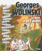 Couverture du livre « Le pire a de l'avenir » de Georges Wolinski aux éditions Cherche Midi