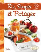 Couverture du livre « Riz, soupes et potages » de  aux éditions Piccolia