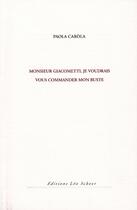 Couverture du livre « Monsieur Giacometti ; je voudrais vous commander mon buste » de Paola Carola aux éditions Leo Scheer