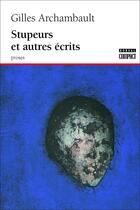 Couverture du livre « Stupeurs et autre écrits » de Gilles Archambault aux éditions Boreal