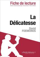 Couverture du livre « La délicatesse de David Foenkinos » de Huchon Audrey et Marie-Sophie Wauquez aux éditions Lepetitlitteraire.fr