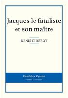 Couverture du livre « Jacques le fataliste et son maître » de Denis Diderot aux éditions Candide & Cyrano